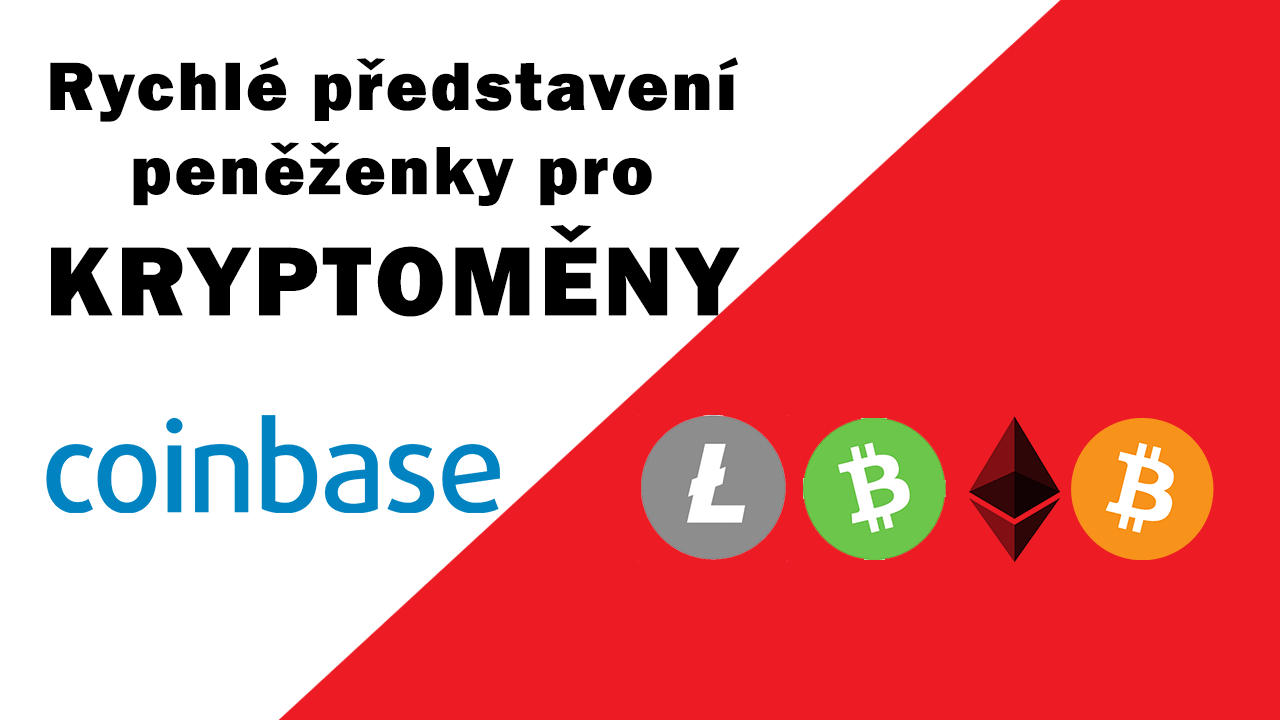 Burza, směnárna, kryptoměny, litecoin, bitcoin, bitcoin cash, ethereum, coinbase, návod