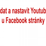 Jak přidat a nastavit Youtube kartu u Facebook stránky