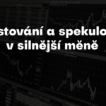 investice a spekulace v silnejší měně