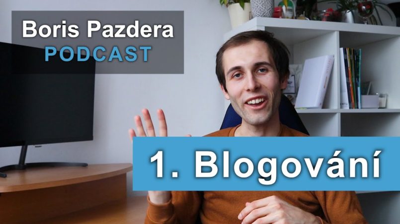 Podcast o blogování, jak začít a jak k blogování přistupovat