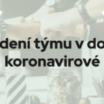 vedení týmu v době koronaviru nebo karantény