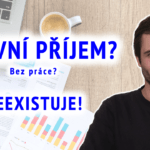pasivní příjem neexistuje