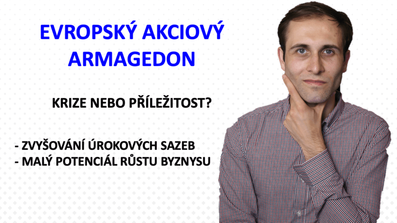 krize evropských akcií a zvýšení úrokových sazeb