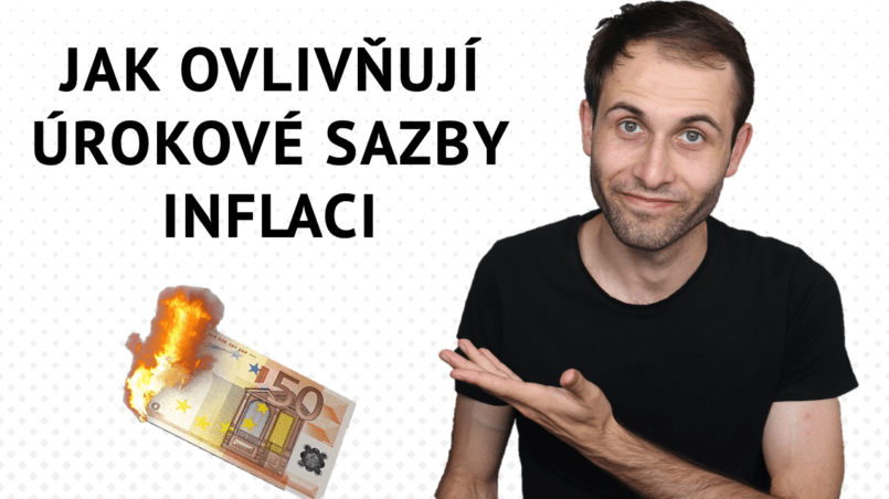 Jak ovlivňují úrokové sazby inflaci