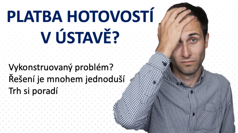 Platba hotovostí v ústavě?